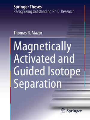 cover image of Magnetically Activated and Guided Isotope Separation